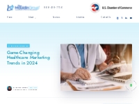 Game-Changing Healthcare Marketing Trends in 2024 - The Mauldin Group