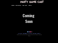 Our Favorite Games | The Party Gamecast featuring the Party Game Cast