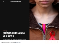 HIV/AIDS and COVID: A Dual Battle | Think Global Health