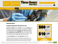 Windshield Repair | Three Rivers Auto Glass