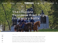 The Ultimate Tennessee Road Trip for History Buffs - Tennessee Vacatio