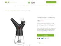 Pulsar RoK Electric Dab Rig | TOPS CBD Shop