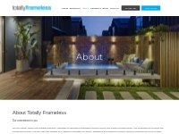 Learn About Totally Frameless | Glass Fencing Specialists