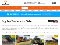 Big Tex Trailers for Sale | Big Tex Gooseneck, Utility, Dump Trailers