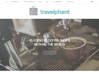Travelphant Travel Blog ~ Travel Blog