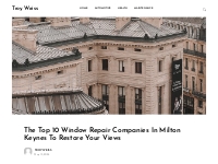The Top 10 Window Repair Companies In Milton Keynes To Restore Your Vi