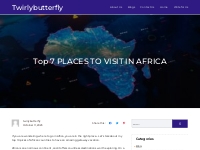 Top 7 PLACES TO VISIT IN AFRICA