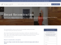 Breast Reconstruction Brisbane | Valley Plastic Surgery