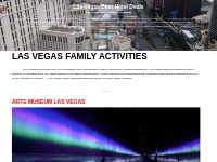 LAS VEGAS FAMILY ACTIVITIES   Las Vegas Best Hotel Deals