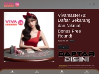Vivamaster78: Daftar Sekarang dan Nikmati Bonus Free Round!