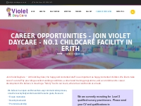 Career Opportunities - Join Violet DayCare - No.1 Childcare Facility I