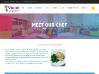 Meet Our Chef - Violet DayCare - No.1 Day Care Facility In Erith
