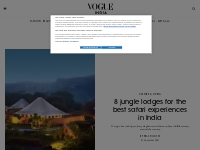 8 jungle lodges for the best safari experiences in India | Vogue India