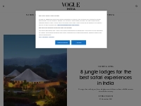 8 jungle lodges for the best safari experiences in India | Vogue India