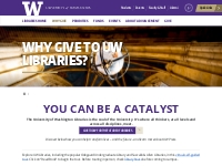 Give to UW Libraries   You can be a catalyst