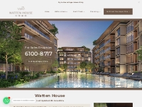 Watten House | Ultra-Luxury Residences In Bukit Timah | 6100 8717