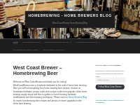 West Coast Brewer - Homebrewing Beer - Homebrewing - Home Brewers Blog