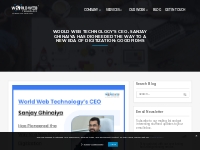 World Web Technology's CEO, Sanjay Ghinaiya Has Pioneered the Way to a