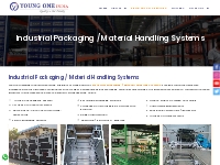 Industrial Packaging / Material Handling Systems - Young One India
