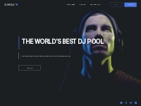 ZIPDJ | The World s Best DJ Pool