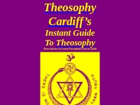 Theosophy Cardiff's Instant Guide to Theosophy - A Quick Theosophy  Re