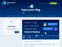 Supercharge your customer support with Session Replay   Statcounter Bl