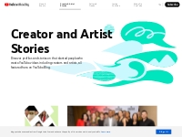 Creator and Artist Stories and Profiles -- YouTube Blog