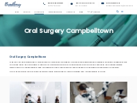 Oral Surgery Campbelltown - Bradbury Dental Surgery