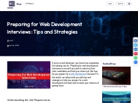 Preparing for Web Development Interviews: Tips and Strategies
