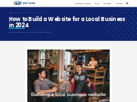 How to Build a Website for a Local Business in 2023   WP Dev Shed