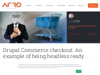Drupal Commerce Checkout: An Example of Being Headless Ready | Acro Co
