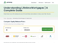  		Lifetime Mortgages: What You Need to Know