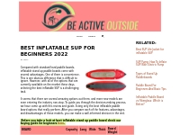 Best Inflatable SUP For Beginners 2022 - Be Active Outside