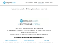 Investment Leads - Define, Target and Convert - Bespoke Leads