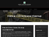 Denver Crime Scene Cleanup - Crime Scene Clean-Up Denver CO