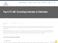 Top 5 IIT JEE Coaching Institutes in Dehradun | Edu Dictionary