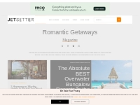  		Romantic Getaways | Jetsetter