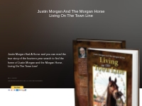 Justin Morgan And The Morgan Horse, Living On The Town Line