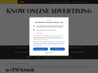 50 CPM Network - Know Online Advertising