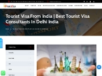 Tourist visa from India | Best Tourist visa consultants in Delhi India