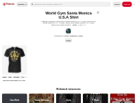 1 World Gym Santa Monica U.S.A Shirt ideas | usa shirt, santa monica, 