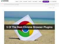 Chrome Browser Plugins | 5 of the Best Chrome Browser Plugins