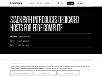 ­­StackPath Introduces Dedicated Hosts for Edge Compute | StackPath