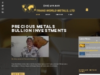 Precious Metals | Bullion | Trans World Metals LTD | Hawaii