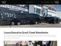 Luxury Coach Hire | Manchester Coach Hire | VIP Coach Hire